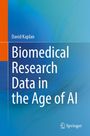 David Kaplan: Biomedical Research Data in the Age of AI, Buch