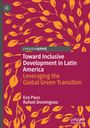 "Toward Inclusive Development in Latin America. Leveraging the Global Green Transition. Eva Paus, Rafael Domínguez." Orange Blätter auf rotem Hintergrund.