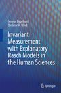 George Engelhard: Invariant Measurement with Explanatory Rasch Models in the Human Sciences, Buch