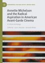 : Annette Michelson and the Radical Aspiration in American Avant-Garde Cinema, Buch