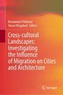 : Cross-cultural Landscapes: Investigating the Influence of Migration on Cities and Architecture, Buch