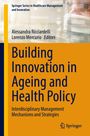 : Building Innovation in Ageing and Health Policy, Buch