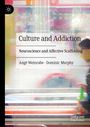 Angé Weinrabe: Culture and Addiction, Buch