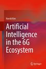 Haesik Kim: Artificial Intelligence in the 6G Ecosystem, Buch