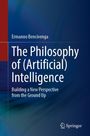 Ermanno Bencivenga: The Philosophy of (Artificial) Intelligence, Buch
