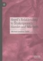 Michael Geoffrey Salter: Hegel's Relationship to Shakespeare's Hamlet and Macbeth, Buch