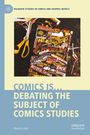: Comics is...: Debating the Subject of Comics Studies, Buch