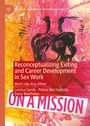 Larissa Sandy: Reconceptualizing Exiting and Career Development in Sex Work, Buch