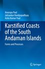 Titel: Karstified Coasts of the South Andaman Islands. Autoren: Anurupa Paul, Jatisankar Bandyopadhyay, Ashis Kumar Paul. Blaues Design.