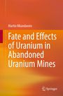 Martin Mkandawire: Fate and Effects of Uranium in Abandoned Uranium Mines, Buch