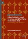 Christophe Providence: Urban Solidarity, Local Governance and Territorial Resilience in Haiti, Buch