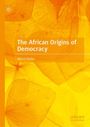 Bernd Reiter: The African Origins of Democracy, Buch