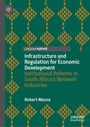 Robert Nkuna: Infrastructure and Regulation for Economic Development, Buch