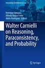 : Walter Carnielli on Reasoning, Paraconsistency, and Probability, Buch