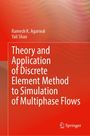 Ramesh K. Agarwal: Theory and Application of Discrete Element Method to Simulation of Multiphase Flows, Buch