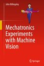 John Billingsley: Mechatronics Experiments with Machine Vision, Buch