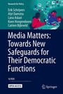 Alyt Damstra: Media Matters: Towards New Safeguards for Their Democratic Functions, Buch