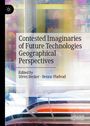 : Contested Imaginaries of Future Technologies, Buch
