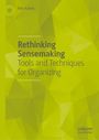 Text: "Rethinking Sensemaking: Tools and Techniques for Organizing" von Ben Kuiken. Grüner Hintergrund, geometrisches Muster.