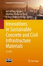 Innovations in Sustainable Concrete and Civil Infrastructure Materials, Buch