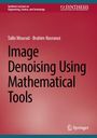Talbi Mourad: Image Denoising Using Mathematical Tools, Buch