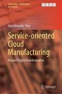 Jose Reinaldo Silva: Service-oriented Cloud Manufacturing, Buch