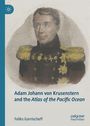 Feliks Gornischeff: Adam Johann von Krusenstern and the Atlas of the Pacific Ocean, Buch