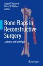 Bone Flaps in Reconstructive Surgery, Buch