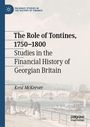 Kent McKeever: The Role of Tontines, 1750-1800, Buch