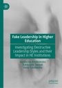 Text: "Fake Leadership in Higher Education: Investigating Destructive Leadership Styles and their Impact in HE Institutions."  
Ein diffuses Hintergrundbild.  