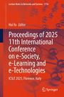 Proceedings of 2025 11th International Conference on e-Society, e-Learning and e-Technologies, Buch