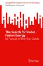 Oben: "SpringerBriefs in Applied Sciences and Technology". Titel: "The Search for Viable Fusion Energy". Unten: Springer-Logo.