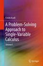 Farzin Asadi: A Problem-Solving Approach to Single-Variable Calculus, Volume I. Springer-Logo. Bunte, verschwommene Farbverläufe.