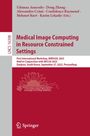 Medical Image Computing in Resource Constrained Settings, Buch