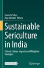 Titel: Sustainable Sericulture in India – Climate Change Impacts and Mitigation Strategies. Autoren: Soumen Saha, Raju Mondal.