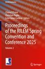 "Proceedings of the RILEM Spring Convention and Conference 2025, Volume 2, Editors: Chiara D’Erme, Christian Paglia, Ester Giner Cordero."