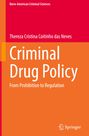 Thereza Cristina Coitinho Das Neves: Criminal Drug Policy, Buch