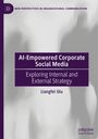 Liangfei Qiu: AI-Empowered Corporate Social Media, Buch
