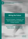 Titel: "Wiring the Future", Untertitel: "Financial Strategies...[Text gekürzt]", Herausgeber: Thomas Walker...[Text gekürzt]. Links ist ein Logo, unscharfer Hintergrund.