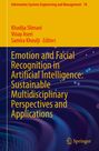Emotion and Facial Recognition in Artificial Intelligence: Sustainable Multidisciplinary Perspectives and Applications, Buch