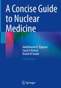 "A Concise Guide to Nuclear Medicine", Autoren: Abdelhamid H. Elgazzar, Saud A Alenezi, Khalid M Taalab, Third Edition.