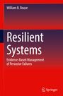 Titel: "Resilient Systems", Untertitel: "Evidence-Based Management of Pervasive Failures", Autor: William B. Rouse, roter Hintergrund.