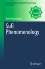 Titel: "Sufi Phenomenology". Autor: "Konul Bunyadzade". Reihe: "Islamic Philosophy and Occidental Phenomenology".