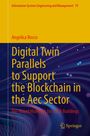 Angelica Rocco: Digital Twin Parallels to Support the Blockchain in the Aec Sector, Buch