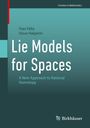 Yves Félix: Lie Models for Spaces, Buch