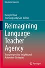 Titel: "Reimagining Language Teacher Agency". Autoren: Huseyin Uysal, Xuesong Andy Gao. Verlag: Springer.
