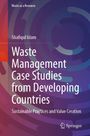 Md. Shafiqul Islam: Waste Management Case Studies from Developing Countries, Buch