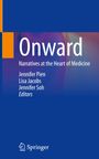 "Onward: Narratives at the Heart of Medicine" von Jennifer Pien, Lisa Jacobs, Jennifer Soh. Blauer Hintergrund mit Springer-Logo.