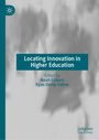 „Locating Innovation in Higher Education“: Editiert von Noah Coburn, Ryan Derby-Talbot. Unscharfe Personen im Hintergrund.