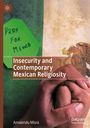 Amalendu Misra: Insecurity and Contemporary Mexican Religiosity, Buch